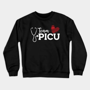 PICU Nurse - Team PICU Crewneck Sweatshirt